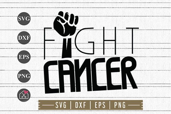 Fight Cancer SVG Cut File: A Comprehensive Overview