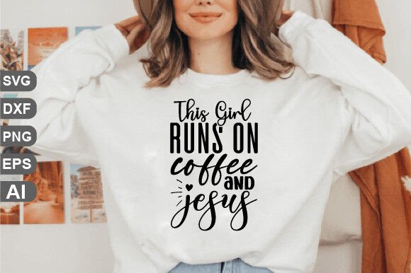 This Girl Runs on Coffee and Jesus SVG Bundle